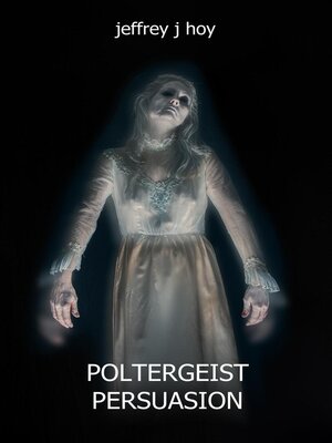 cover image of Poltergeist Persuasion